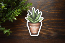 Load image into Gallery viewer, Wholesale You Had Me At Aloe Sticker
